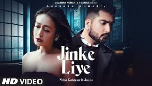 Jinke Liye Lyrics English – Neha Kakkar